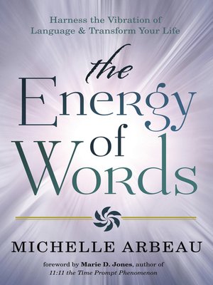 cover image of The Energy of Words: Use the Vibration of Language to Manifest the Life You Desire